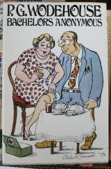 Bachelors Anonymous. Ist Edition. Publisher’s Cloth and  Dustwrapper. 1973; Wodehouse, P.G. - A Most Thoughtful Memorial Gift From The Most Beloved Queen Elizabeth, The Queen Mother, To The Hawkins Family.