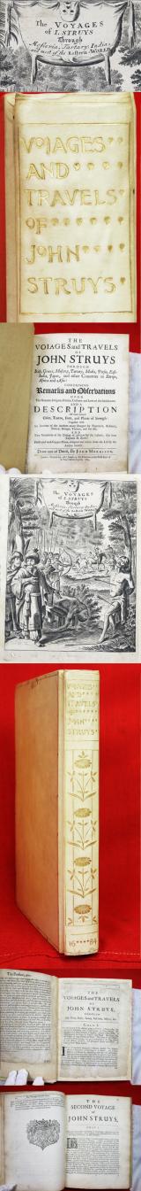 A Super Rare & Important Historical Volume, Superbly Bound in Vellum, of :The Voiages and Travels of John Struys through Italy, Greece, Muscovy, Tartary, Media, Persia, East-India, Japan, and other Countries in Europe, Africa, and Asia Published in 1684